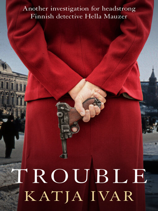 Title details for Trouble by Katja Ivar - Available